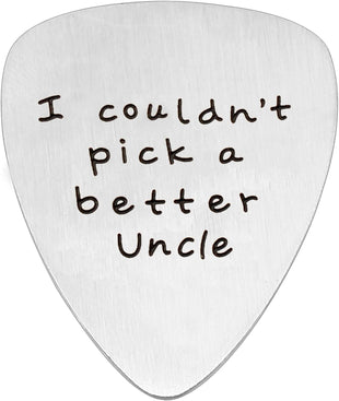 Stainless Steel Guitar Pick 'I Couldn't Pick A Better Uncle' Gift â Steel