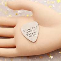 Stainless Steel Guitar Pick 'I Couldn't Pick A Better Uncle' Gift â Steel